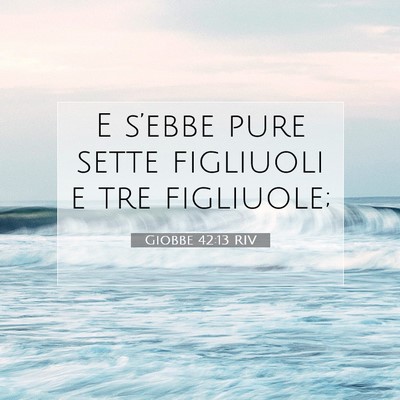 Giobbe 42:13 RIV Immagine del Versetto della Bibbia