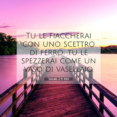 Salmi 2:9 Versetto della Bibbia Spiegato