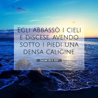 Salmi 18:9 Versetto della Bibbia Spiegato