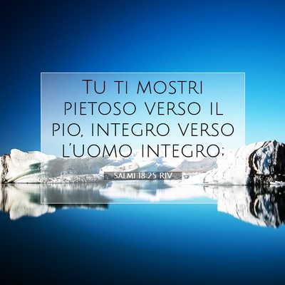 Salmi 18:25 RIV Immagine del Versetto della Bibbia
