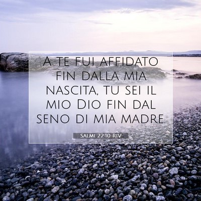 Salmi 22:10 RIV Immagine del Versetto della Bibbia