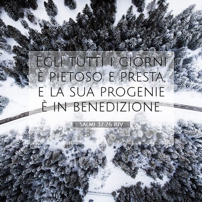 Salmi 37:26 RIV Immagine del Versetto della Bibbia