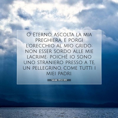 Salmi 39:12 RIV Immagine del Versetto della Bibbia