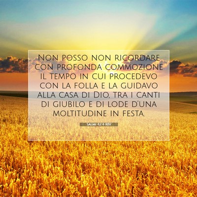 Salmi 42:4 RIV Immagine del Versetto della Bibbia
