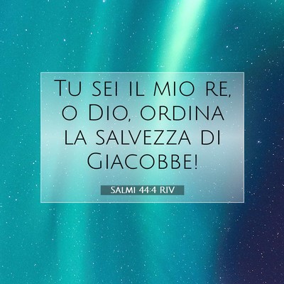 Salmi 44:4 RIV Immagine del Versetto della Bibbia