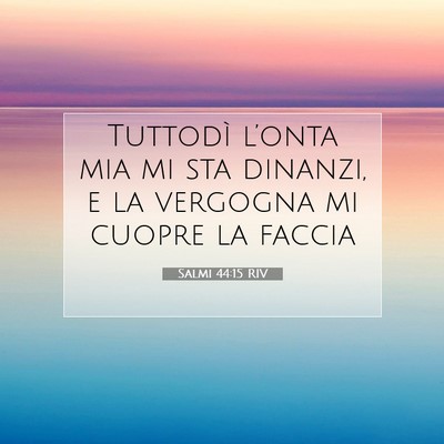 Salmi 44:15 Versetto della Bibbia Spiegato