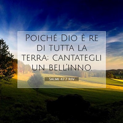 Salmi 47:7 Versetto della Bibbia Spiegato