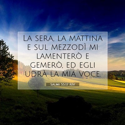 Salmi 55:17 RIV Immagine del Versetto della Bibbia