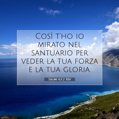 Salmi 63:2 RIV Immagine del Versetto della Bibbia