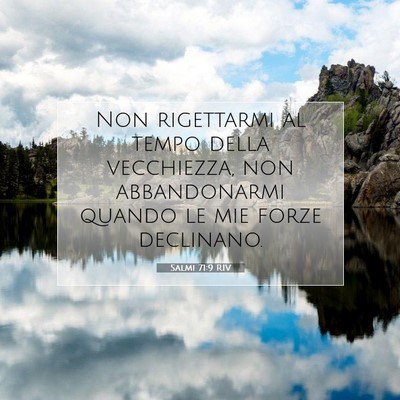 Salmi 71:9 Versetto della Bibbia Spiegato