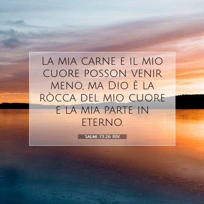 Salmi 73:26 RIV Immagine del Versetto della Bibbia