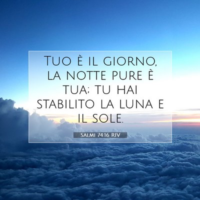 Salmi 74:16 RIV Immagine del Versetto della Bibbia