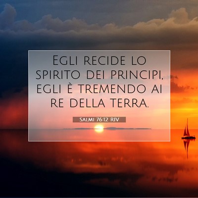 Salmi 76:12 Versetto della Bibbia Spiegato