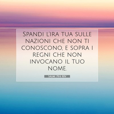 Salmi 79:6 RIV Immagine del Versetto della Bibbia