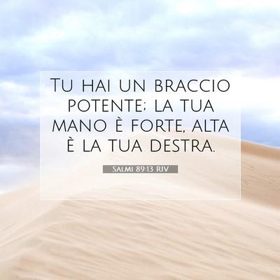 Salmi 89:13 RIV Immagine del Versetto della Bibbia