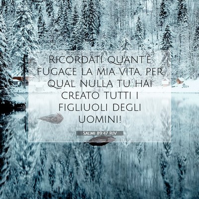 Salmi 89:47 RIV Immagine del Versetto della Bibbia