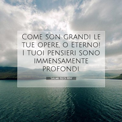 Salmi 92:5 RIV Immagine del Versetto della Bibbia