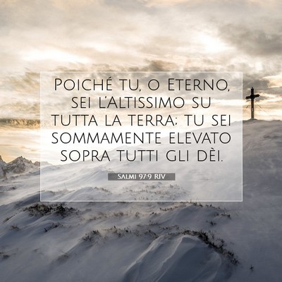 Salmi 97:9 RIV Immagine del Versetto della Bibbia