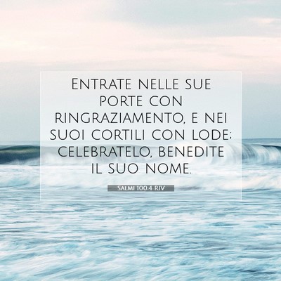 Salmi 100:4 Versetto della Bibbia Spiegato