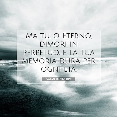Salmi 102:12 Versetto della Bibbia Spiegato