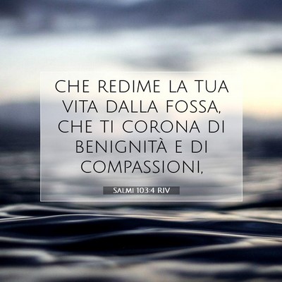 Salmi 103:4 RIV Immagine del Versetto della Bibbia