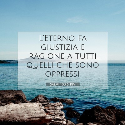 Salmi 103:6 RIV Immagine del Versetto della Bibbia