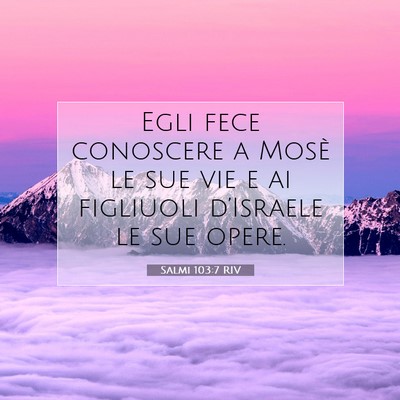 Salmi 103:7 Versetto della Bibbia Spiegato
