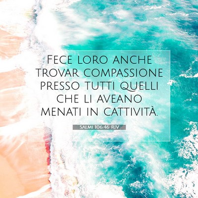 Salmi 106:46 RIV Immagine del Versetto della Bibbia