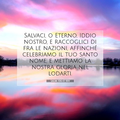 Salmi 106:47 RIV Immagine del Versetto della Bibbia