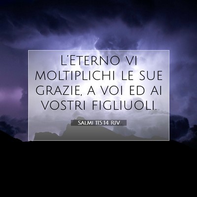 Salmi 115:14 RIV Immagine del Versetto della Bibbia