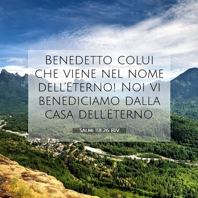 Salmi 118:26 RIV Immagine del Versetto della Bibbia
