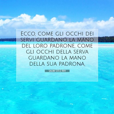 Salmi 123:2 RIV Immagine del Versetto della Bibbia