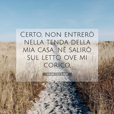 Salmi 132:3 RIV Immagine del Versetto della Bibbia
