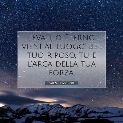 Salmi 132:8 RIV Immagine del Versetto della Bibbia