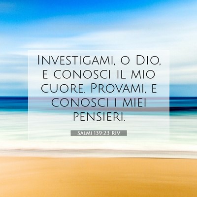 Salmi 139:23 Versetto della Bibbia Spiegato