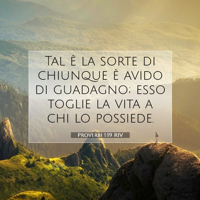 Proverbi 1:19 Versetto della Bibbia Spiegato