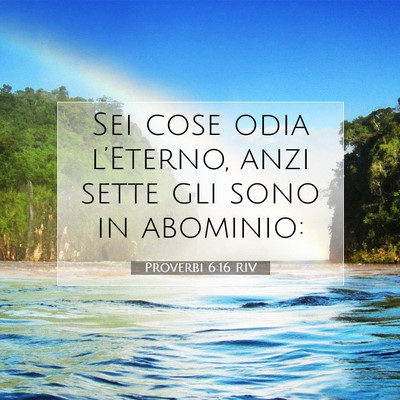 Proverbi 6:16 RIV Immagine del Versetto della Bibbia