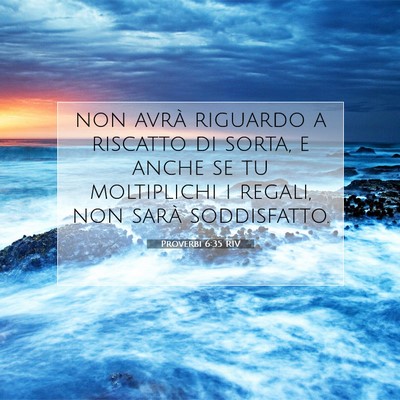 Proverbi 6:35 Versetto della Bibbia Spiegato