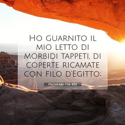 Proverbi 7:16 Versetto della Bibbia Spiegato