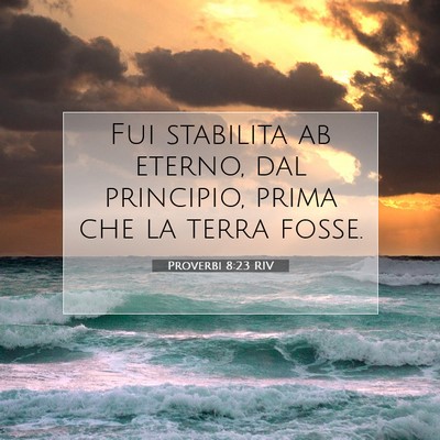 Proverbi 8:23 RIV Immagine del Versetto della Bibbia