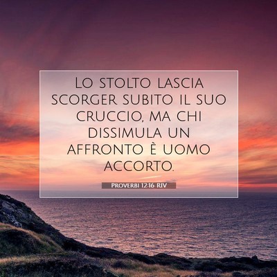 Proverbi 12:16 Versetto della Bibbia Spiegato