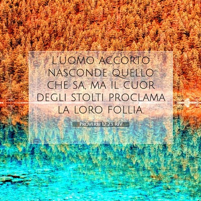 Proverbi 12:23 Versetto della Bibbia Spiegato