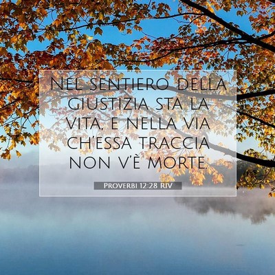Proverbi 12:28 Versetto della Bibbia Spiegato