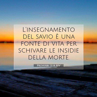 Proverbi 13:14 RIV Immagine del Versetto della Bibbia