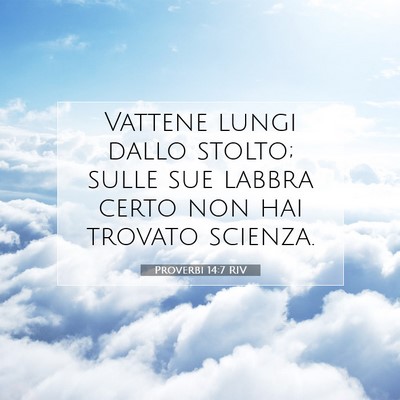 Proverbi 14:7 Versetto della Bibbia Spiegato