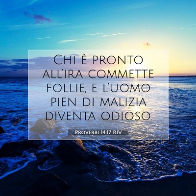 Proverbi 14:17 RIV Immagine del Versetto della Bibbia