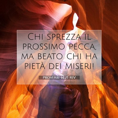 Proverbi 14:21 RIV Immagine del Versetto della Bibbia