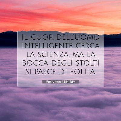 Proverbi 15:14 Versetto della Bibbia Spiegato