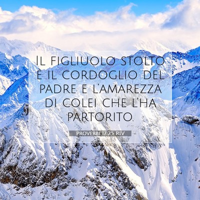 Proverbi 17:25 RIV Immagine del Versetto della Bibbia