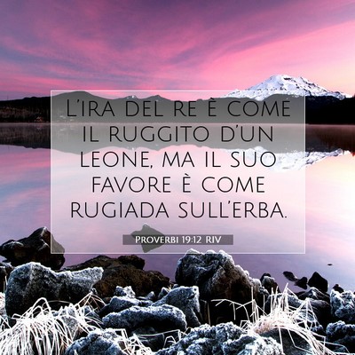 Proverbi 19:12 RIV Immagine del Versetto della Bibbia